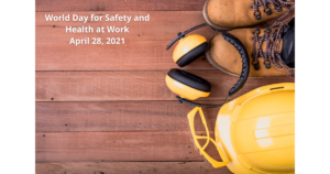 Join us on World Day for Safety and Health at Work and Worker's Memorial Day